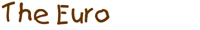 The Euro